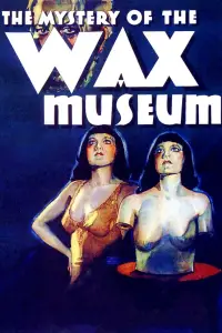 Poster to the movie "Mystery of the Wax Museum" #1094154