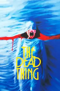 Poster to the movie "The Dead Thing" #680863