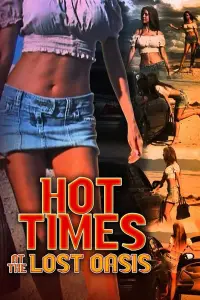 Poster to the movie "Hot Times at the Lost Oasis" #1177240