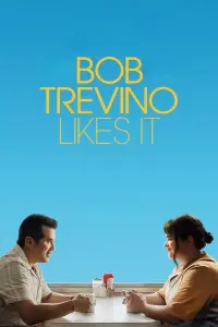 Poster to the movie "Bob Trevino Likes It" #764763