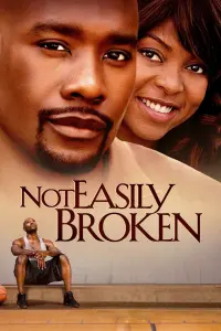 Poster to the movie "Not Easily Broken" #144078