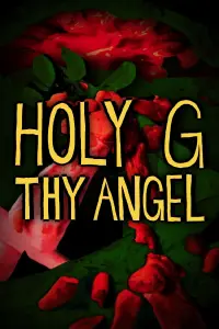 Poster to the movie "Holy G Thy Angel" #785539