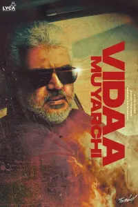 Poster to the movie "Vidaamuyarchi" #807523