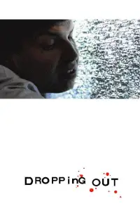 Poster to the movie "Dropping Out" #1162416