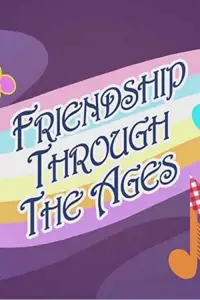Poster to the movie "Friendship Through the Ages" #1210635