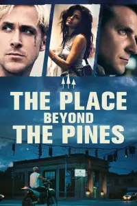 Poster to the movie "The Place Beyond the Pines" #937283