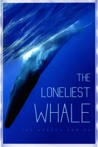 Poster to the movie "The Loneliest Whale: The Search for 52" #1021002