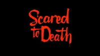 Backdrop to the movie "Scared to Death" #979881