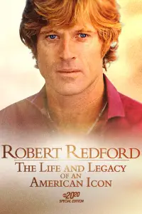 Poster to the movie "Robert Redford: The Life & Legacy of an American Icon" #887281