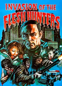 Poster to the movie "Invasion of the Flesh Hunters" #1079424