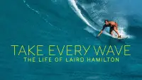 Backdrop to the movie "Take Every Wave: The Life of Laird Hamilton" #1212211