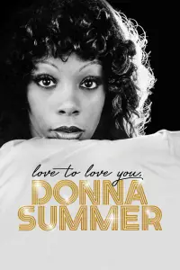 Poster to the movie "Love to Love You, Donna Summer" #1116223