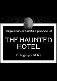 Poster to the movie "The Haunted Hotel" #1203673