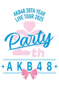 Poster to the movie "AKB48 20th Year Live Tour 2025 in Budokan" #1144224