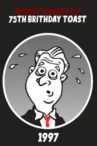 Rodney Dangerfield's 75th Birthday Toast