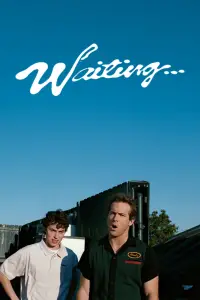 Poster to the movie "Waiting..." #1030384