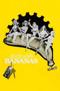 Poster to the movie "Clockwork Bananas" #1049834