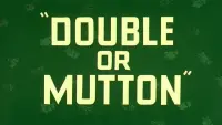 Backdrop to the movie "Double or Mutton" #799436