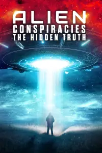 Poster to the movie "Alien Conspiracies - The Hidden Truth" #1011103