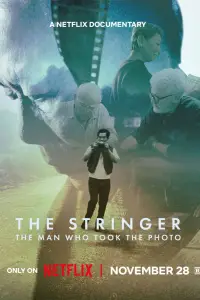 Poster to the movie "The Stringer: The Man Who Took the Photo" #734615