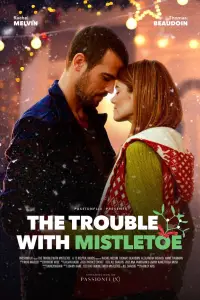 Poster to the movie "The Trouble with Mistletoe" #985614