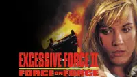 Backdrop to the movie "Excessive Force II: Force on Force" #1137634