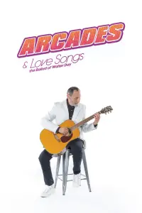 Poster to the movie "Arcades & Love Songs: The Ballad of Walter Day" #1016552