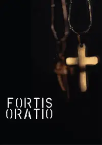 Poster to the movie "Fortis Oratio" #1194096