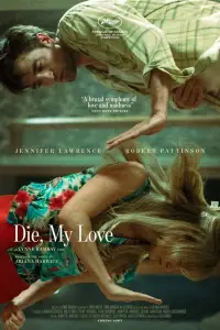 Poster to the movie "Die, My Love" #1053175