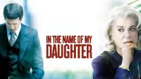 Backdrop to the movie "In the Name of My Daughter" #936622