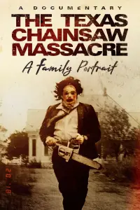 Poster to the movie "The Texas Chainsaw Massacre: A Family Portrait" #1035474