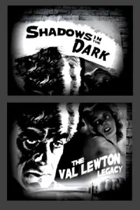Poster to the movie "Shadows in the Dark: The Val Lewton Legacy" #1129313