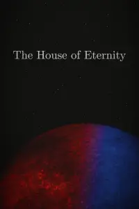 Poster to the movie "The House of Eternity" #1218261