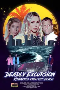 Poster to the movie "Deadly Excursion: Kidnapped from the Beach" #1209495
