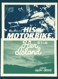 Poster to the movie "His Motorbike, Her Island" #988452