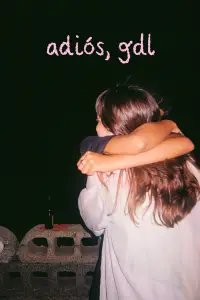 Poster to the movie "Adiós, GDL" #889899