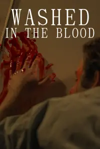 Poster to the movie "Washed In The Blood" #1007564
