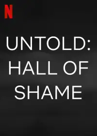 Poster to the movie "Untold: Hall of Shame" #821001