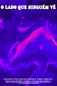 Poster to the movie "O Lado Que Ninguém Vê" #873474