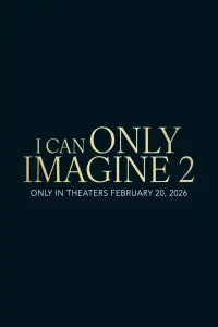 Poster to the movie "I Can Only Imagine 2" #532126