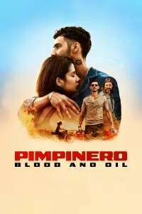 Poster to the movie "Pimpinero: Blood and Oil" #704768