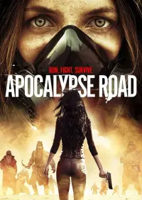Poster to the movie "Apocalypse Road" #1167462