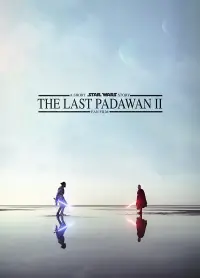Poster to the movie "The Last Padawan II: A Short Star Wars Story" #1199105