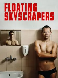 Poster to the movie "Floating Skyscrapers" #1067574