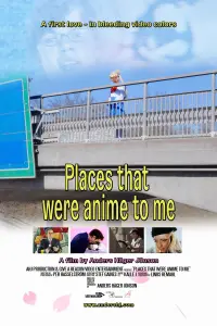 Poster to the movie "Places that were anime to me" #522858