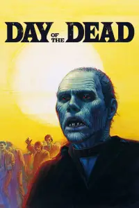 Poster to the movie "Day of the Dead" #989843