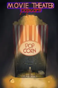 Poster to the movie "Movie Theater Popcorn" #769751