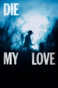 Poster to the movie "Die, My Love" #906076
