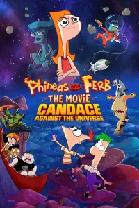 Poster to the movie "Phineas and Ferb The Movie: Candace Against the Universe" #1134945