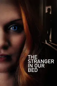 Poster to the movie "The Stranger in Our Bed" #993079